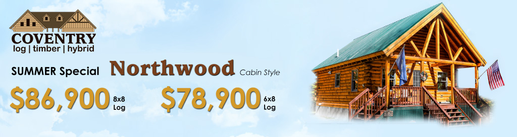 2026 Summer Special Northwood banner - Coventry Log Homes