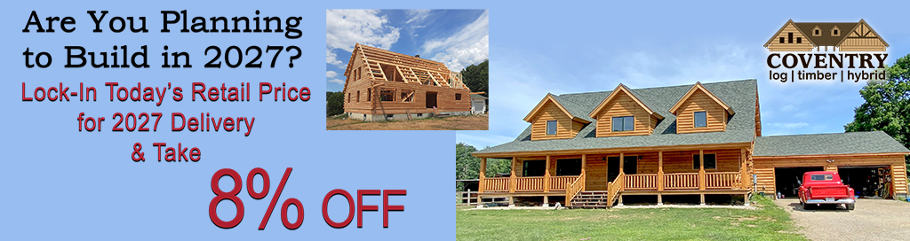 2026 Aug Are You Planning to Build banner - Coventry Log Homes
