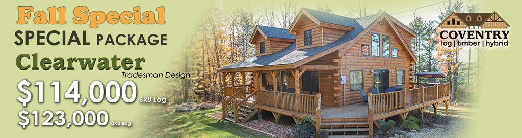 2026 Fall Special Special Package Clearwater banner - Coventry Log Homes