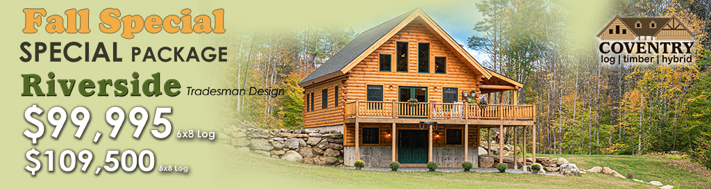 2026 Fall Special Special Package Riverside banner - Coventry Log Homes